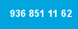 936 851 11 62 936 851 11 62